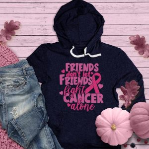 Friends Don’t Let Friends Fight Cancer Alone Colored Edition Hoodie_6114