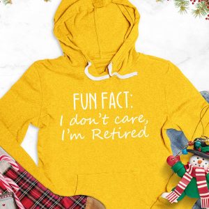 Fun Fact I Dont Care I’m Retired Version 1 Hoodie_7892